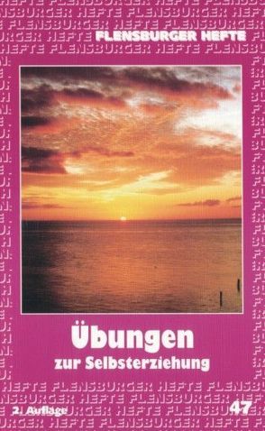 Übungen zur Selbsterziehung von Alberts,  Michael, Höfer,  Thomas, Leber,  Stefan, Linde,  Frank, Neumann,  Klaus D, Weirauch,  Wolfgang, Zeylmans,  Cordula, Zeylmans,  Emanuel