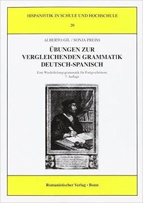 Übungen zur vergleichenden Grammatik Deutsch-Spanisch von Gil,  Alberto, Preiss,  Sonja