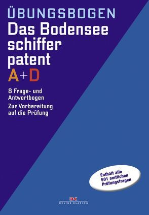 Übungsbogen Bodensee-Schifferpatent A + D von Schlösser,  Klaus, Stolle,  Marco