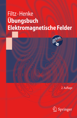 Übungsbuch Elektromagnetische Felder von Filtz,  Manfred, Henke,  Heino