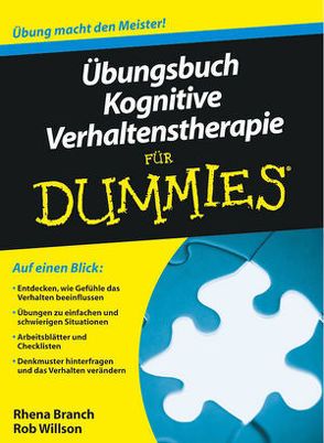 Übungsbuch Kognitive Verhaltenstherapie für Dummies von Parsloe,  Eric, Strahl,  Hartmut, Willson,  Rob