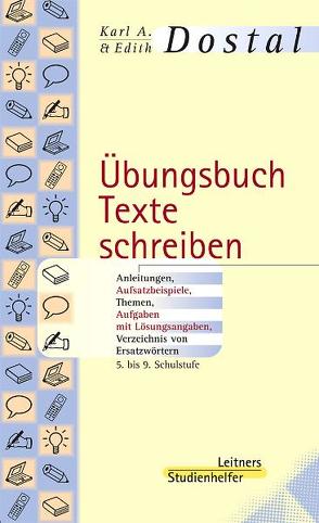 Übungsbuch Texte schreiben von Dostal,  Edith, Dostal,  Karl A