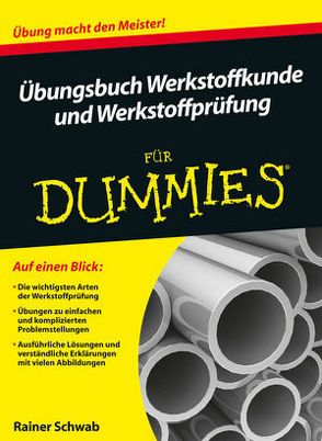 Übungsbuch Werkstoffkunde und Werkstoffprüfung für Dummies von Schwab,  Rainer