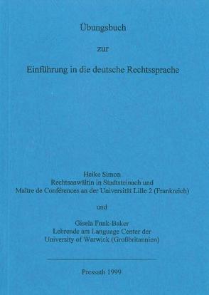 Übungsbuch zur Einführung in die deutsche Rechtssprache von Funk-Baker,  Gisela, Simon,  Heike