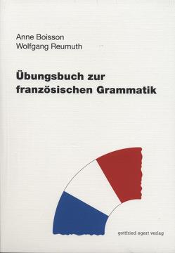 Übungsbuch zur französischen Grammatik von Boisson,  Anne, Reumuth,  Wolfgang