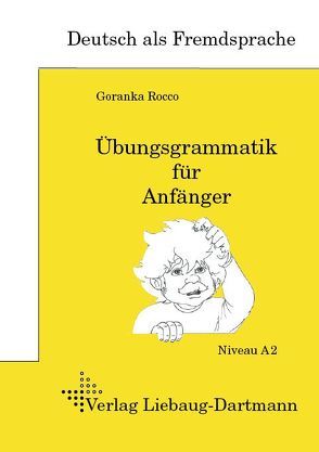 Übungsgrammatik für Anfänger von Rocco,  Goranka