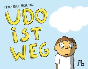 Udo ist weg von Böhling,  Peter "Bulo"