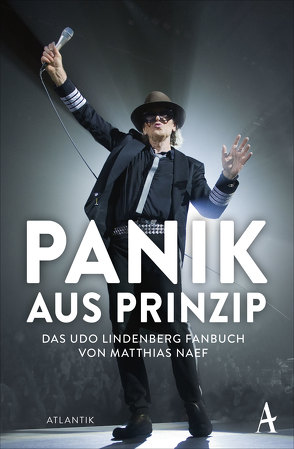 Udo Lindenberg. Panik aus Prinzip von Naef,  Matthias