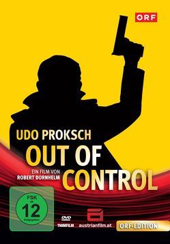 Udo Proksch: Out of Control von Dornhelm,  Robert