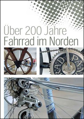 Über 200 Jahre Fahrrad im Norden