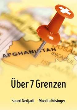 Über 7 Grenzen von Nedjadi,  Saeed, Rösinger,  Monika