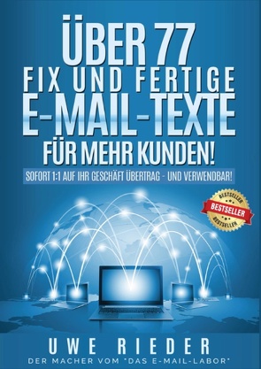 Über 77 fix und fertige E-Mail-Texte für mehr Kunden! von Rieder,  Uwe