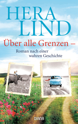 Über alle Grenzen von Lind,  Hera