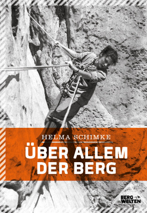 Über allem der Berg von Mäser,  Annette, Schimke,  Helma