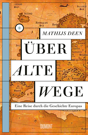 Über alte Wege von Deen,  Mathijs, Ecke,  Andreas