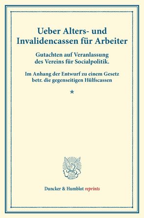 Ueber Alters- und Invalidencassen für Arbeiter. von Verein für Socialpolitik