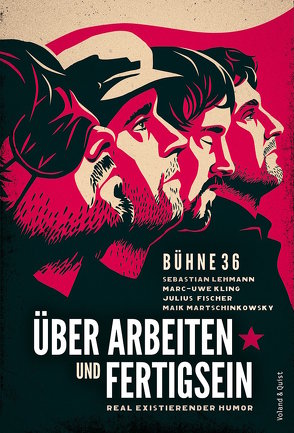 Über Arbeiten und Fertigsein von Fischer,  Julius, Kling,  Marc-Uwe, Lehmann,  Sebastian, Martschinkowsky,  Maik