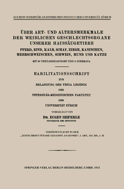 Über Art- und Altersmerkmale der Weiblichen Geschlechtsorgane Unserer Haussäugetiere von Seiferle,  Eugen