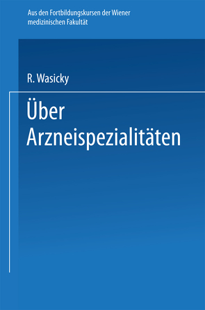 Über Arzneispezialitäten von Wasicky,  Richard