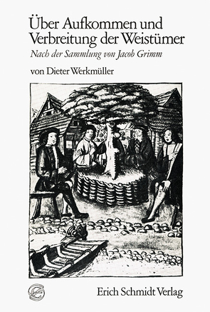 Über Aufkommen und Verbreitung der Weistümer von Werkmüller,  Dieter