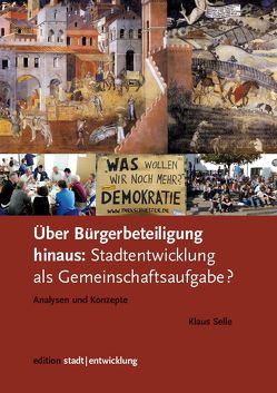 Über Bürgerbeteiligung hinaus von Selle,  Klaus