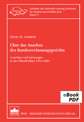 Über das Ansehen des Bundesverfassungsgerichts von Lembcke,  Oliver W.