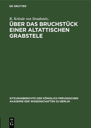 Über das Bruchstück einer altattischen Grabstele von Kekule von Stradonitz,  R.