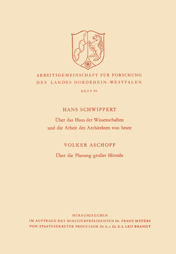 Über das Haus der Wissenschaften und die Arbeit des Architekten von heute. Über die Planung großer Hörsäle von Schwippert,  Hans