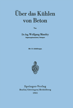 Über das Kühlen von Beton von Mandry,  W.