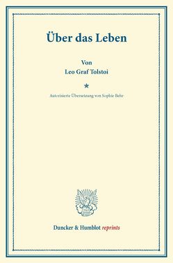 Über das Leben. von Behr,  Sophie, Tolstoi,  Leo Graf