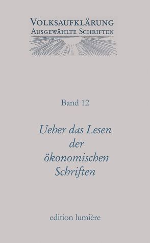 Ueber das Lesen der ökonomischen Schriften und andere Texte vom Höhepunkt der Volksaufklärung (1781-1800) von Siegert,  Reinhart