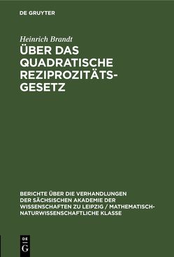 Über das quadratische Reziprozitätsgesetz von Brandt,  Heinrich