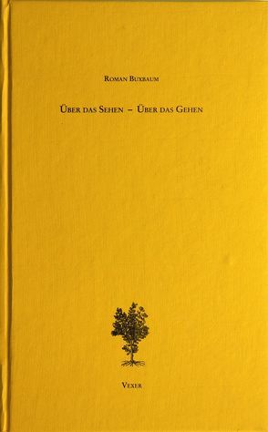 Über das Sehen – Über das Gehen von Buxbaum,  Roman, Haessig,  P Ch, Horisberger,  Ch, Meier,  Andreas, Zwez,  A