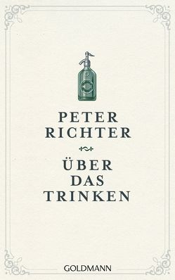 Über das Trinken von Richter,  Peter