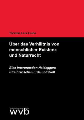 Über das Verhältnis von menschlicher Existenz und Naturrecht von Fulde,  Torsten Lars