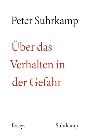 Über das Verhalten in der Gefahr von Fellinger,  Raimund, Landgrebe,  Jonathan, Suhrkamp,  Peter