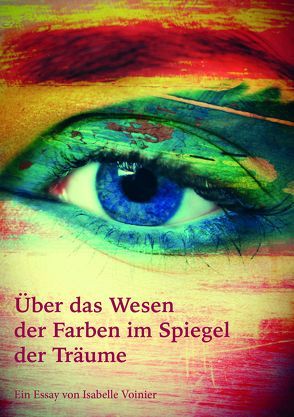 Über das Wesen der Farben im Spiegel der Träume von Voinier,  Isabelle