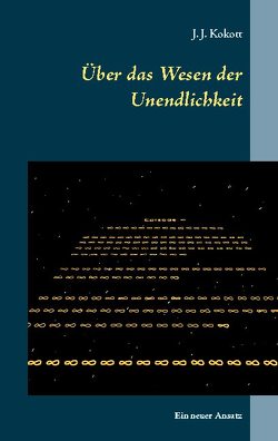 Über das Wesen der Unendlichkeit von Kokott,  J. J.