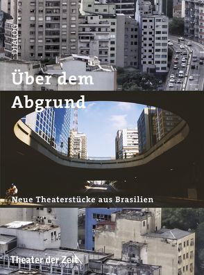 Theaterstücke aus Brasilien von Brícos,  Pedro, Gomez,  Silvia, Moreno,  Newton, Passos,  Grace, Roveris,  Sergio, Santoros,  Paulo, Thorau,  Henry