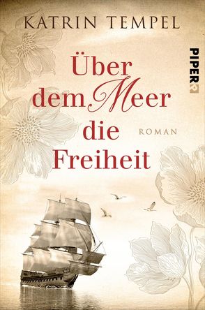 Über dem Meer die Freiheit von Tempel,  Katrin