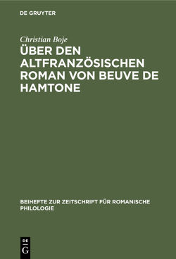 Über den altfranzösischen Roman von Beuve de Hamtone von Boje,  Christian