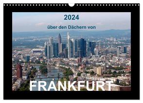 über den Dächern von FRANKFURT (Wandkalender 2024 DIN A3 quer), CALVENDO Monatskalender von & Kalenderverlag Monika Müller,  Bild-