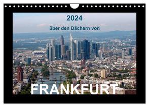 über den Dächern von FRANKFURT (Wandkalender 2024 DIN A4 quer), CALVENDO Monatskalender von & Kalenderverlag Monika Müller,  Bild-