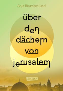 Über den Dächern von Jerusalem von Reumschüssel,  Anja