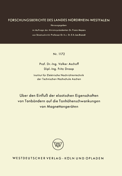 Über den Einfluß der elastischen Eigenschaften von Tonbändern auf die Tonhöhenschwankungen von Magnettongeräten von Aschoff,  Volker