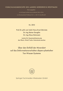 Über den Einfluß der Mineralart auf das Deformationsverhalten dispers-plastischer Ton-Wasser-Systeme von Gauglitz,  Rainer, Schwiete,  Hans-Ernst, Steinmetz,  Klaus