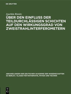 Über den Einfluß der teildurchlässigen Schichten auf den Wirkungsgrad von Zweistrahlinterferometern von Rienitz,  Joachim