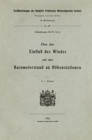 Über den Einfluß des Windes auf den Barometerstand an Höhenstationen von von Elsner,  Georg