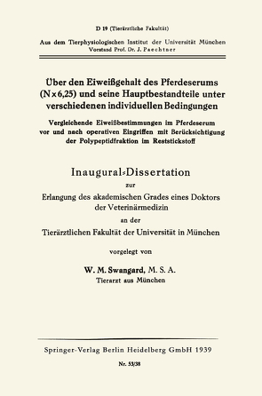 Über den Eiweißgehalt des Pferdeserums (N X 6, 25) und seine Hauptbestandteile unter verschiedenen individuellen Bedingungen von Swangard,  Wolf Michael