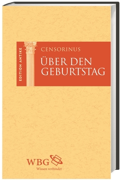 Über den Geburtstag von Baier,  Thomas, Brodersen,  Kai, Censorinus, Hose,  Martin